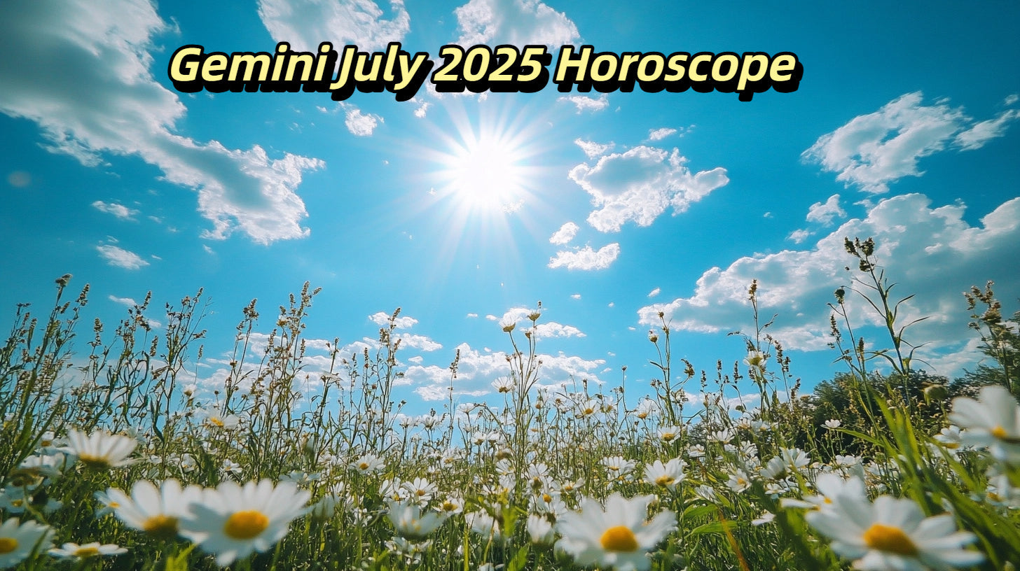 Gemini July 2025 Horoscope: Love, Career, Money & Health Predictions