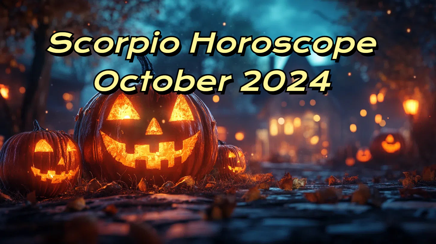 Scorpio October 2024 Horoscope: Love, Career, Finance, and Health Insights
