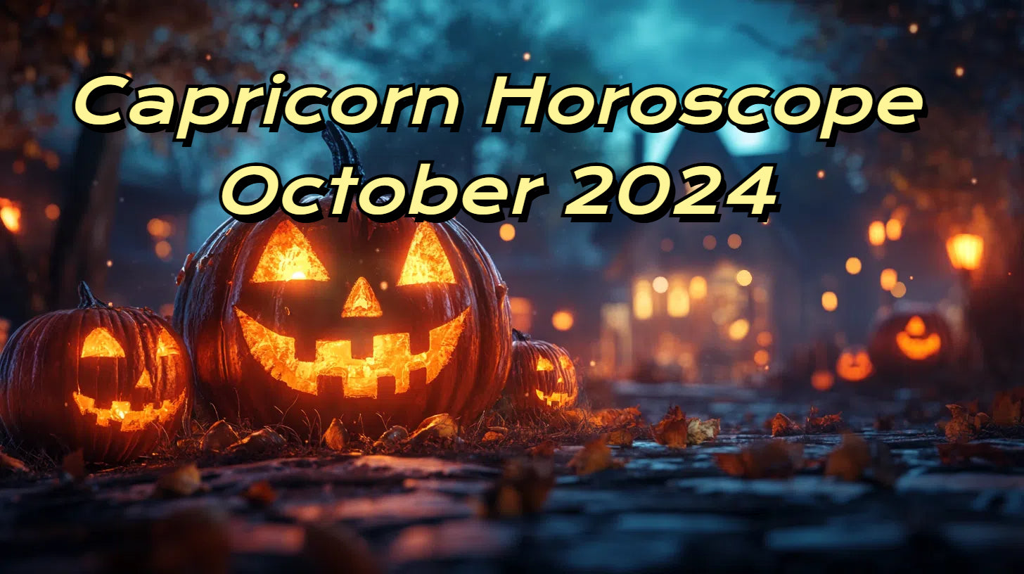 Capricorn October 2024 Horoscope: Love, Career, Finance, and Health Insights