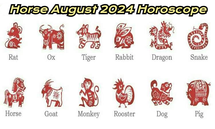 Horse Horoscope August 2024: Career Decisions, Financial Stability, and Relationship Insights