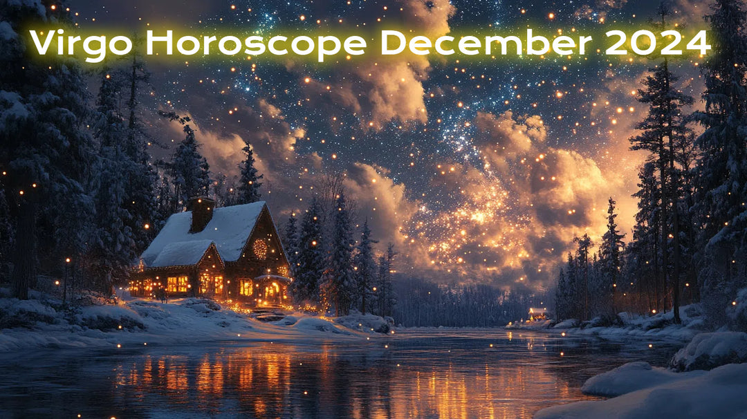 Virgo December 2024 Horoscope: Love, Career, Finance, and Health Predictions